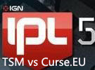 IPL5世界總決賽 TSM vs Curse.EU